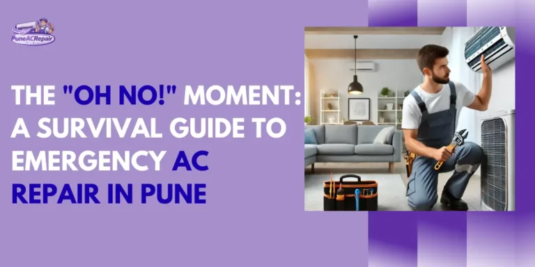 The “Oh No!” Moment: A Survival Guide to Emergency AC Repair in Pune